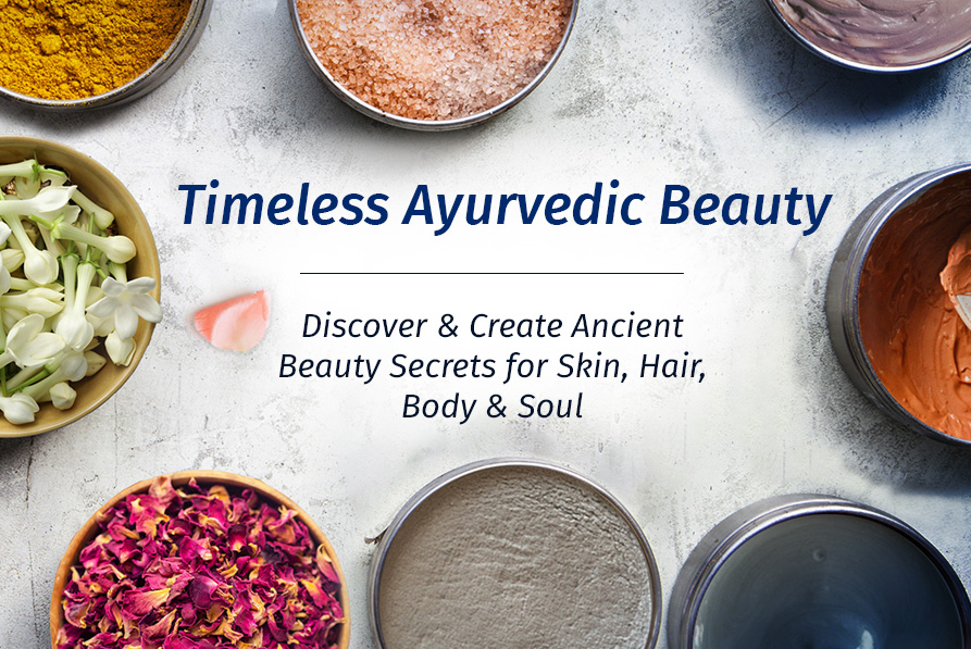 Timeless Ayurvedic Beauty